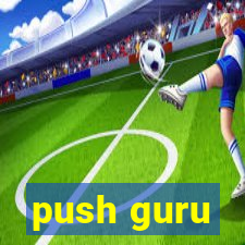 push guru